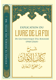 Explication du livre de la foi de l’authentique d’Al-Bukhari – Éditions Ibn Badis