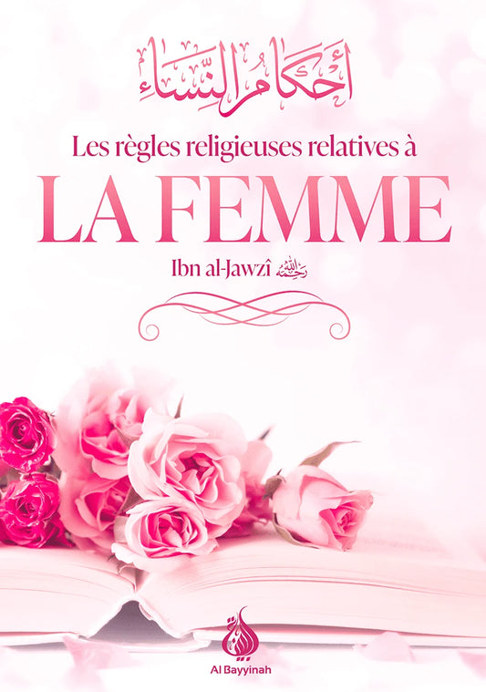 Les règles religieuses relatives à la femme - Ibn Al Jawzî - Al Bayyinah