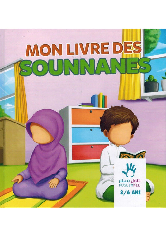 Mon livre des Sounnanes (3/6 ans) - MUSLIMKID