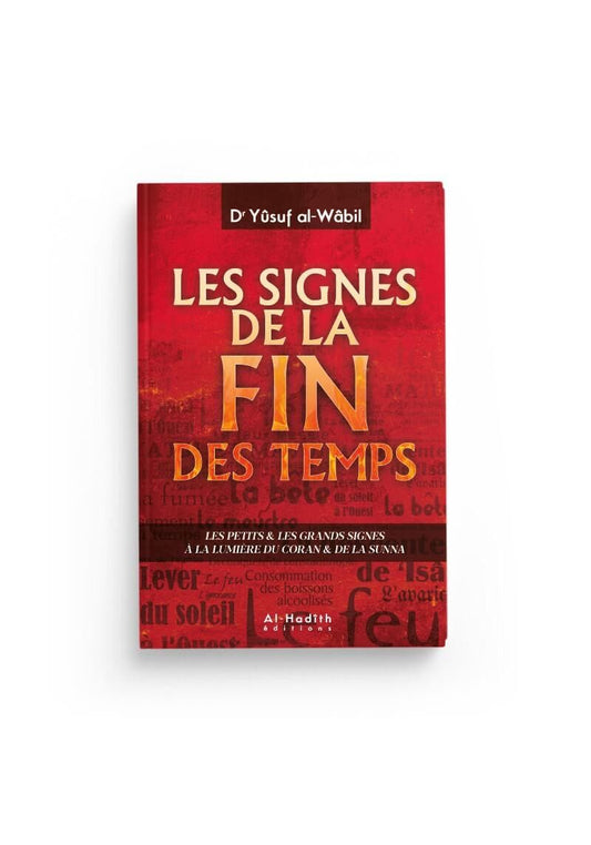 Les signes de la fin des temps - dr Yûsuf al-Wâbil - al-Hadîth